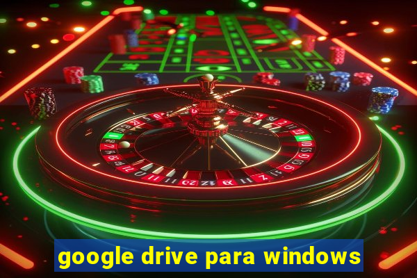 google drive para windows